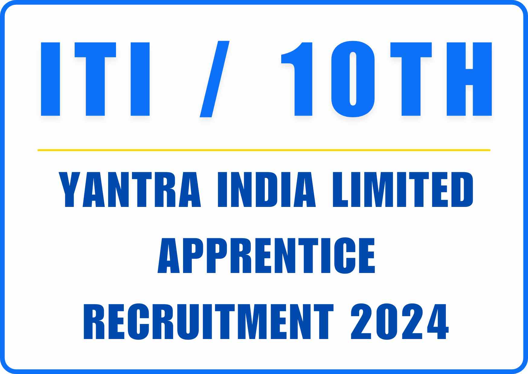 Yantra India Limited Apprentice Recruitment 2024