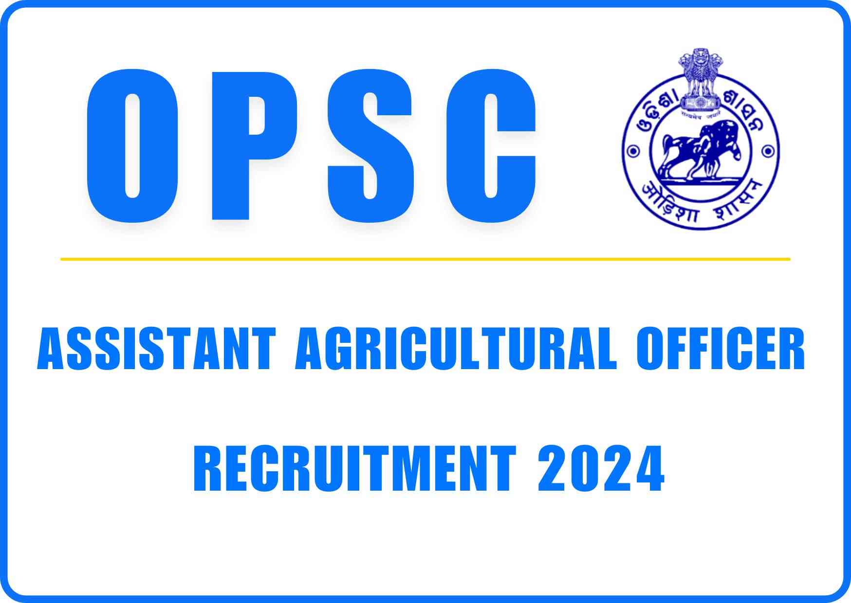 OPSC Assistant Agricultural Officer Recruitment 2024