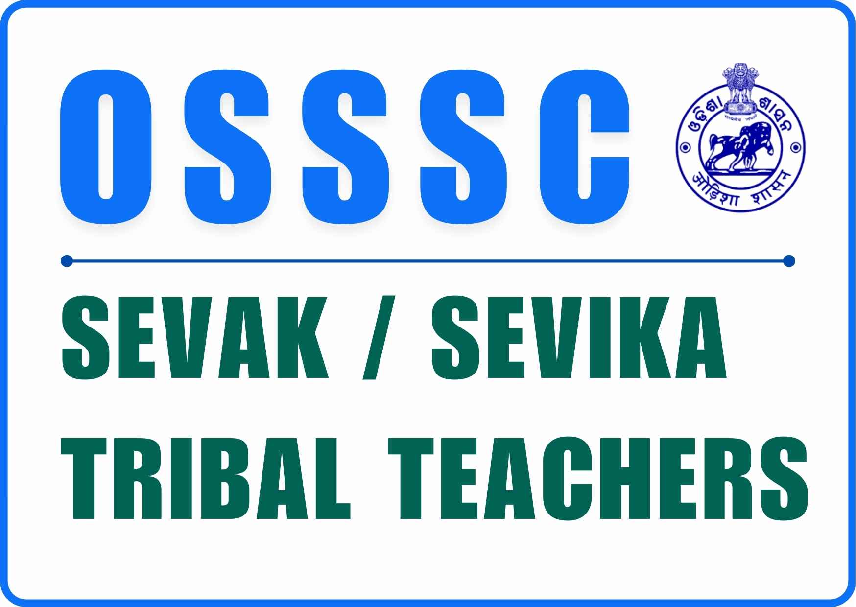 OSSSC Sevak Sevika and Tribal Language Teachers Recruitment 2025